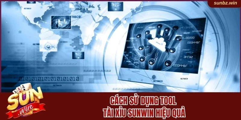 Cách sử dụng tool Tài Xỉu Sunwin hiệu quả