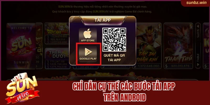 Chỉ dẫn cụ thể các bước tải app trên Android